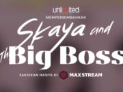 MAXstream Rilis Official Teaser “Skaya and The Big Boss†skaya-20221214084943.jpg