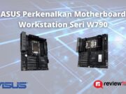 ASUS Perkenalkan Motherboard Workstation Seri W790 ASUS-Perkenalkan-Motherboard-Workstation-Seri-W790.jpg