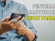 Smartphone Cepat Panas? Kenali Penyebabnya dan Cara Mengatasinya! Smartphone Cepat Panas? Kenali Penyebabnya dan Cara Mengatasinya!