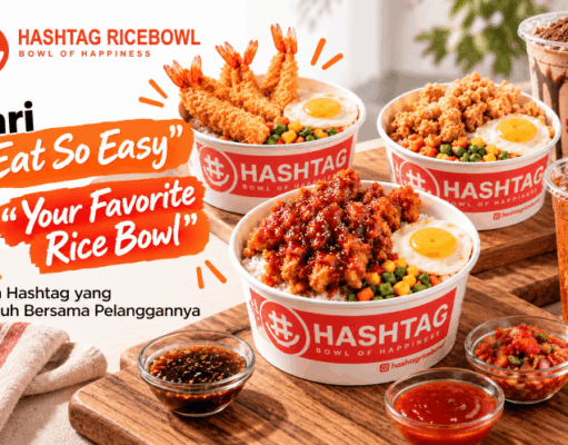 Dari “Eat So Easy” ke “Your Favorite Rice Bowl”: Cerita Hashtag yang Tumbuh Bersama Pelanggannya Hashtag Ricebowl