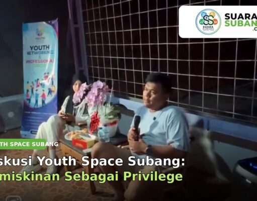 Diskusi Youth Space Subang: Kemiskinan Sebagai Privilege Diskusi Youth Space Subang